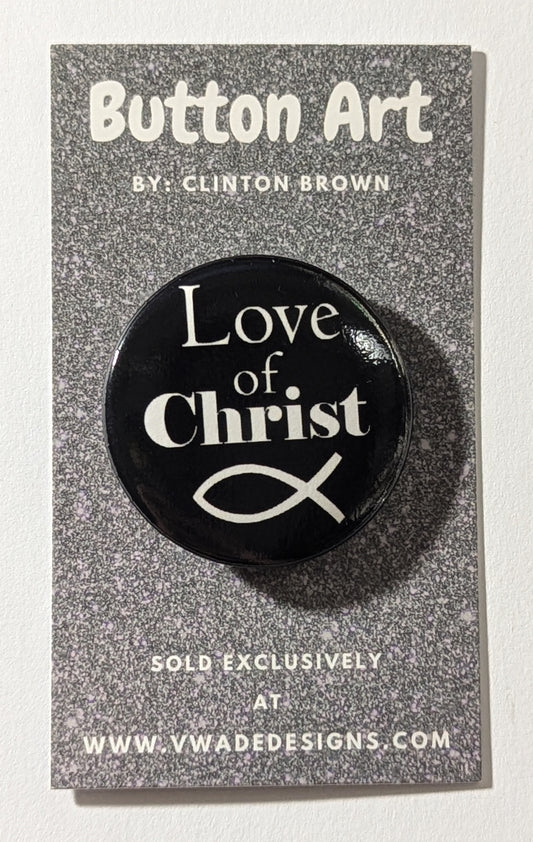 Love of Christ pin/button